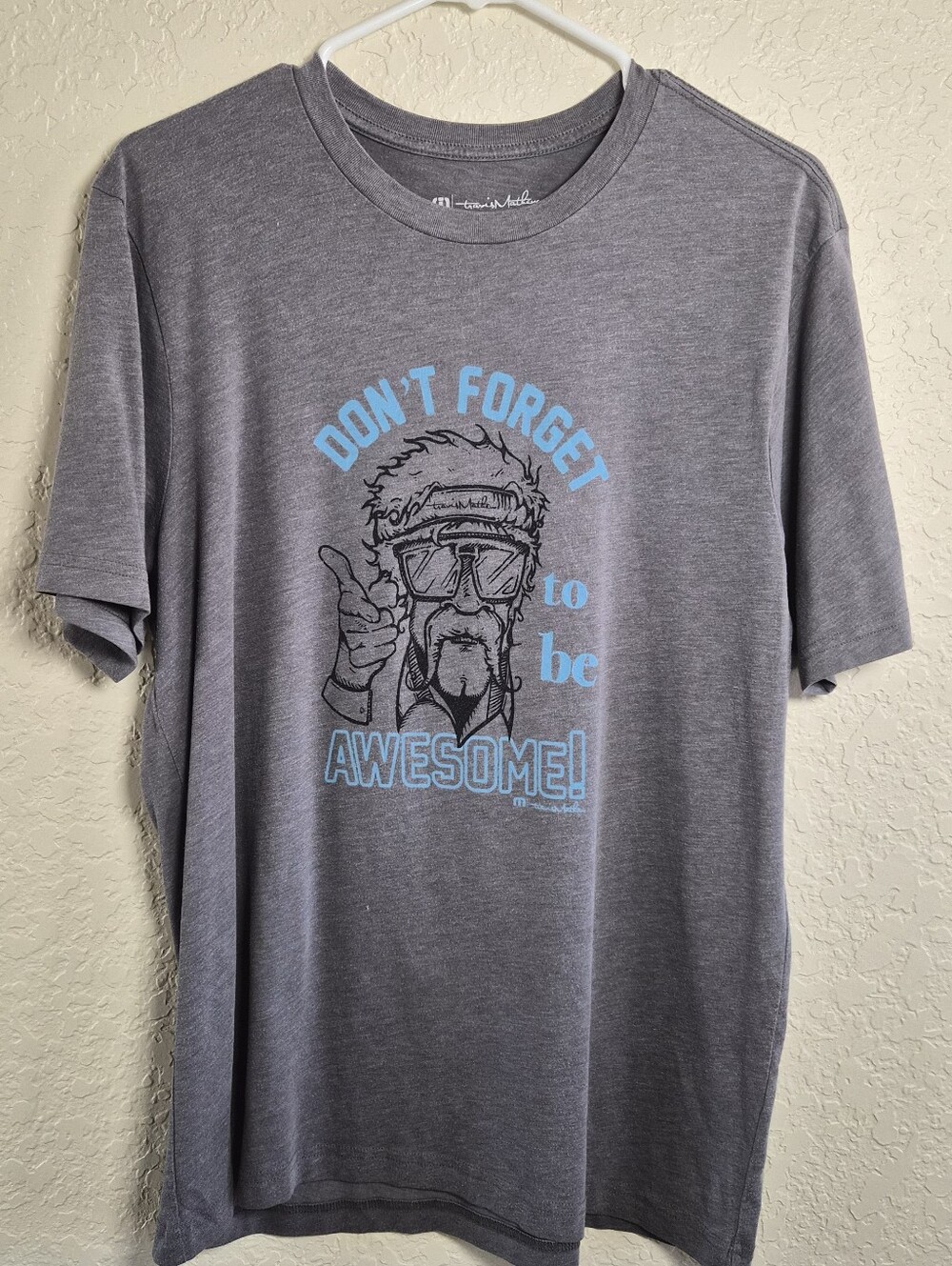 Travis Mathew Gray Tee with Light Blue Graphic - "Don't Forget to be Awesome"